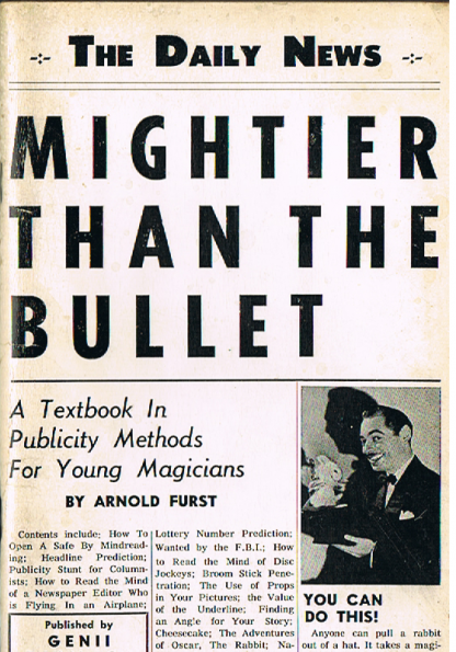 Arnold Furst - mightier than the bullet A Textbook in Publicity Methods For Young Magicians