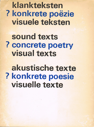 Klankteksten konkrete poezie visuele teksten / sound texts concrete poetry visual texts / akustische texte konkrete poesie visuelle texte