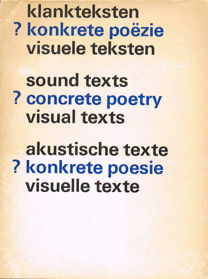 Klankteksten konkrete poezie visuele teksten / sound texts concrete poetry visual texts / akustische texte konkrete poesie visuelle texte