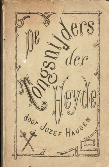 Jozef Haugen - De tongsnijders der Heyde