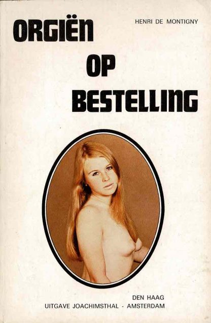 Henri de Montigny (pseud. Hans Borrebach) – Orgiën op bestelling