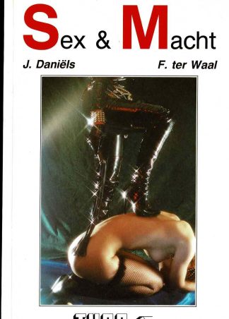 J. Daniëls, F. ter Waal - Sex & macht : een introductie in de fascinerende wereld van het sado-masochisme