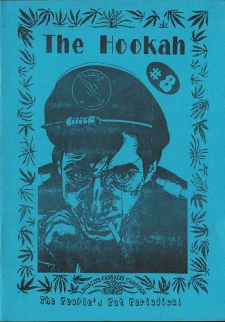 The Hookah: A legalise cannabis campaign publication -#8, #9, #10, #11, #12, #13