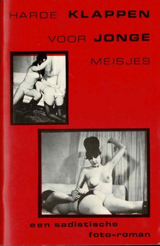 Harde klappen voor jonge meisjes: een sadistische foto-roman