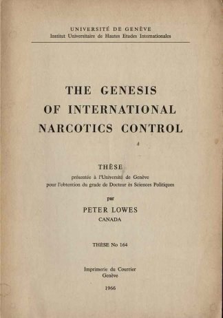 Peter Lowes - The genesis of international narcotics control