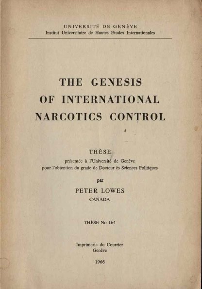 Peter Lowes - The genesis of international narcotics control