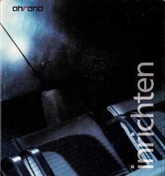 Ahrend - Inrichten - zitten, werken, besturen, konferen, pauzeren, wachten, stofferen, diversen