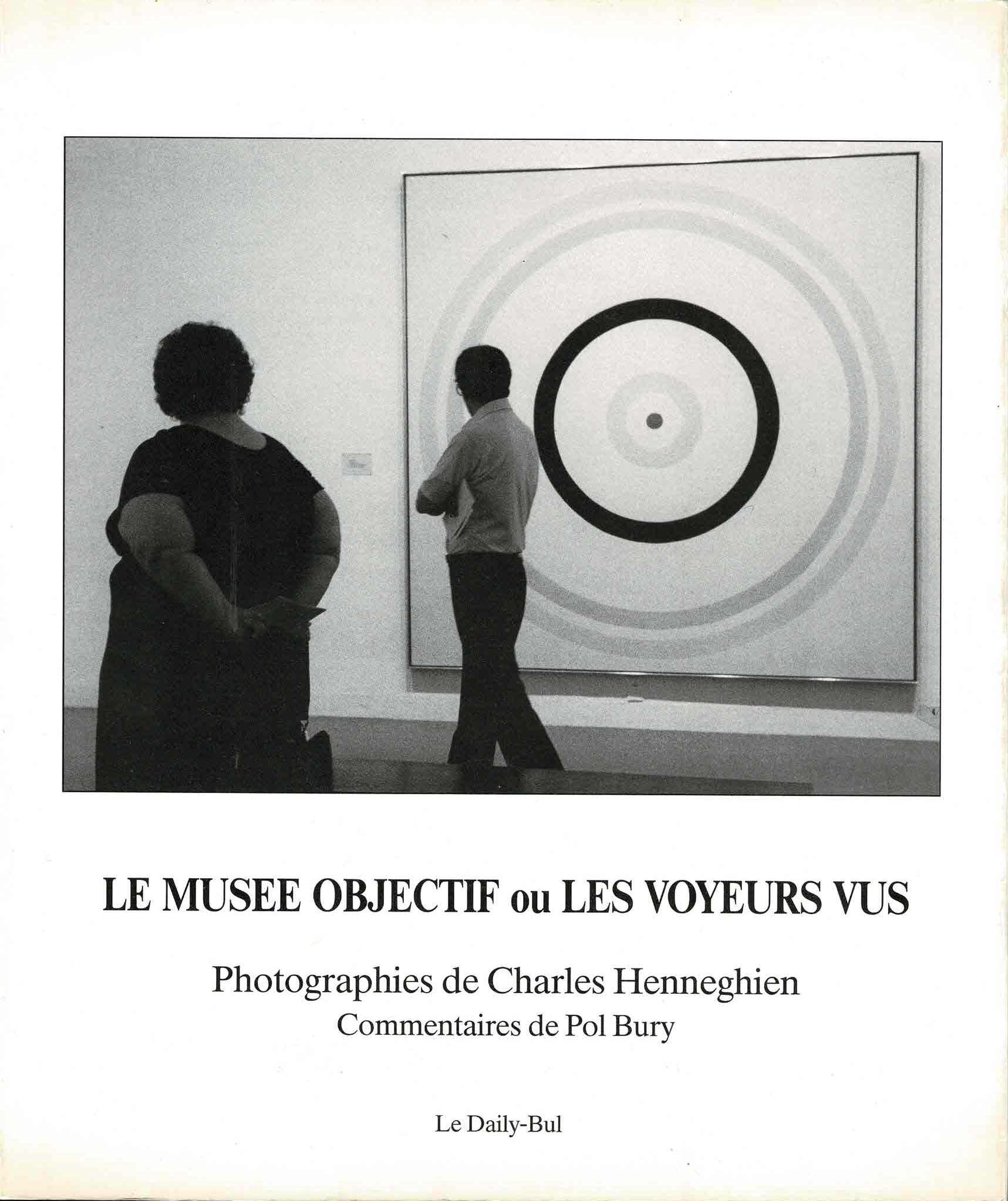 Le musee objectif ou les voyeurs vus - 1991