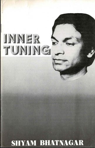 Shyam Bhatnagar - Innertuning: Synchronizing the Self- 1980