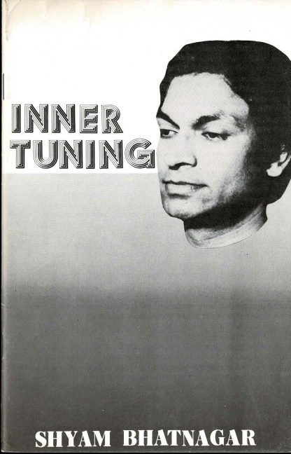 Shyam Bhatnagar - Innertuning: Synchronizing the Self- 1980