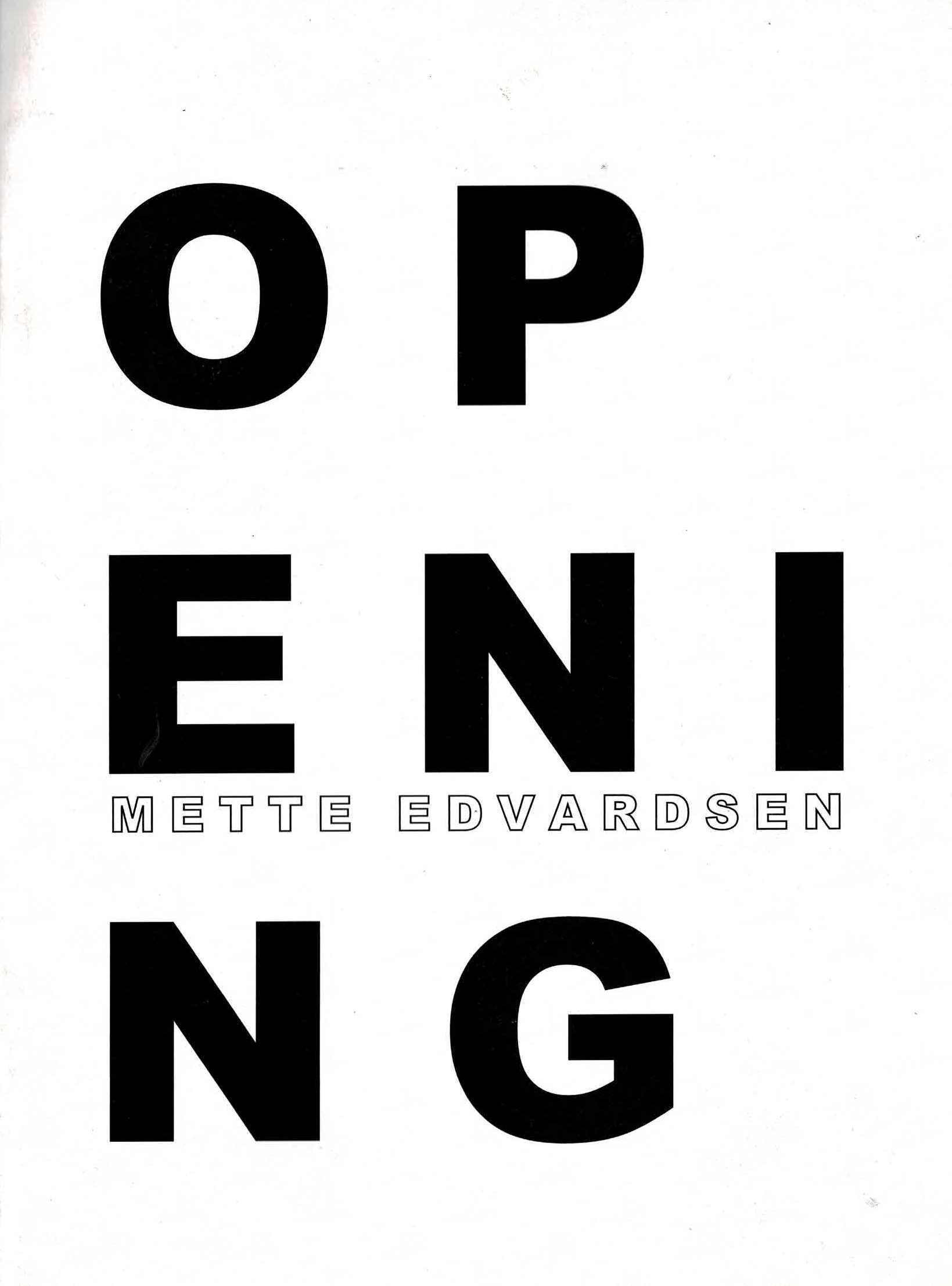 Mette Edvardsen - Opening - 2006