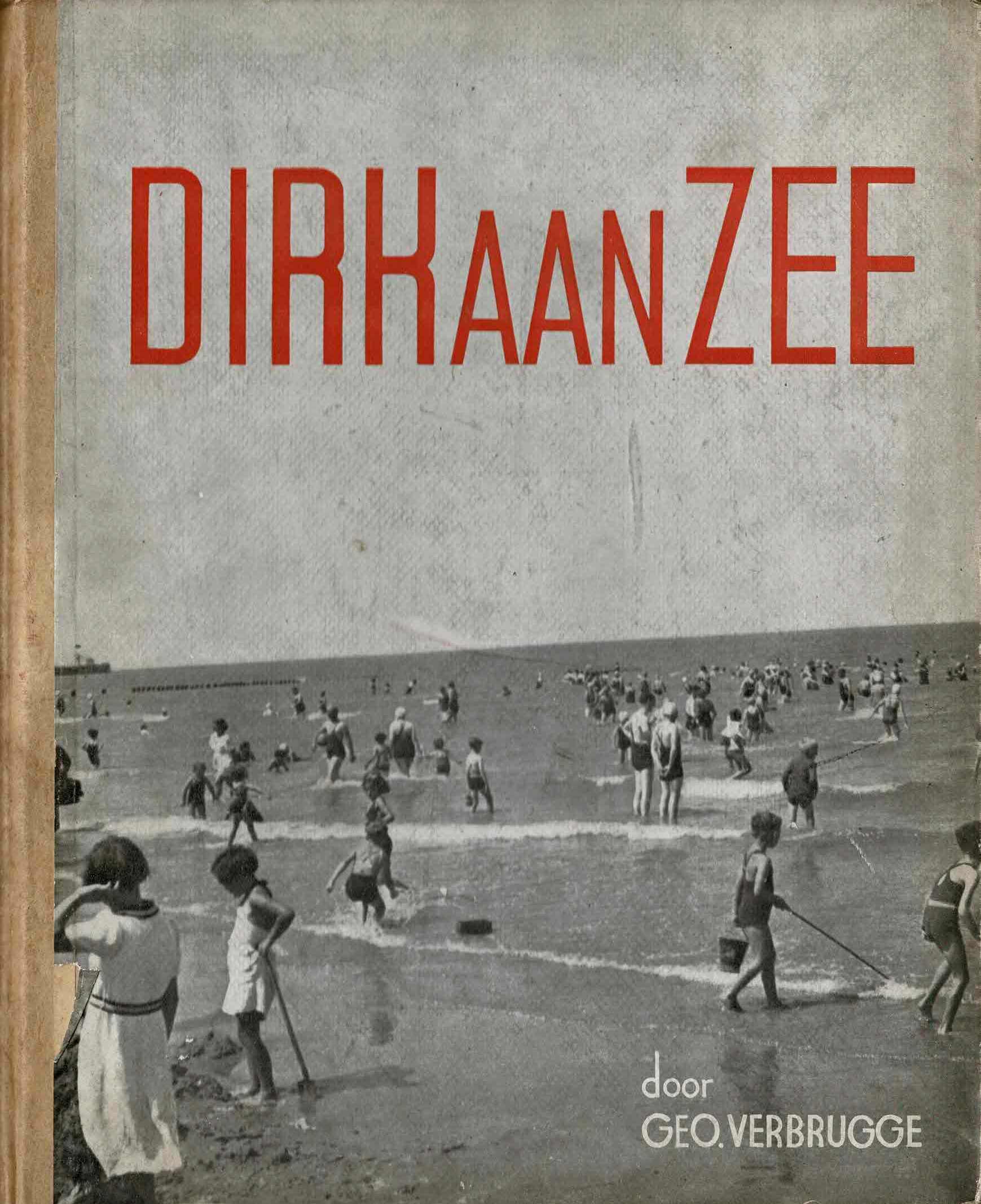 Geo Verbrugge - Dirk aan zee Instaneetjes uit zijn vacantieleven - 1940