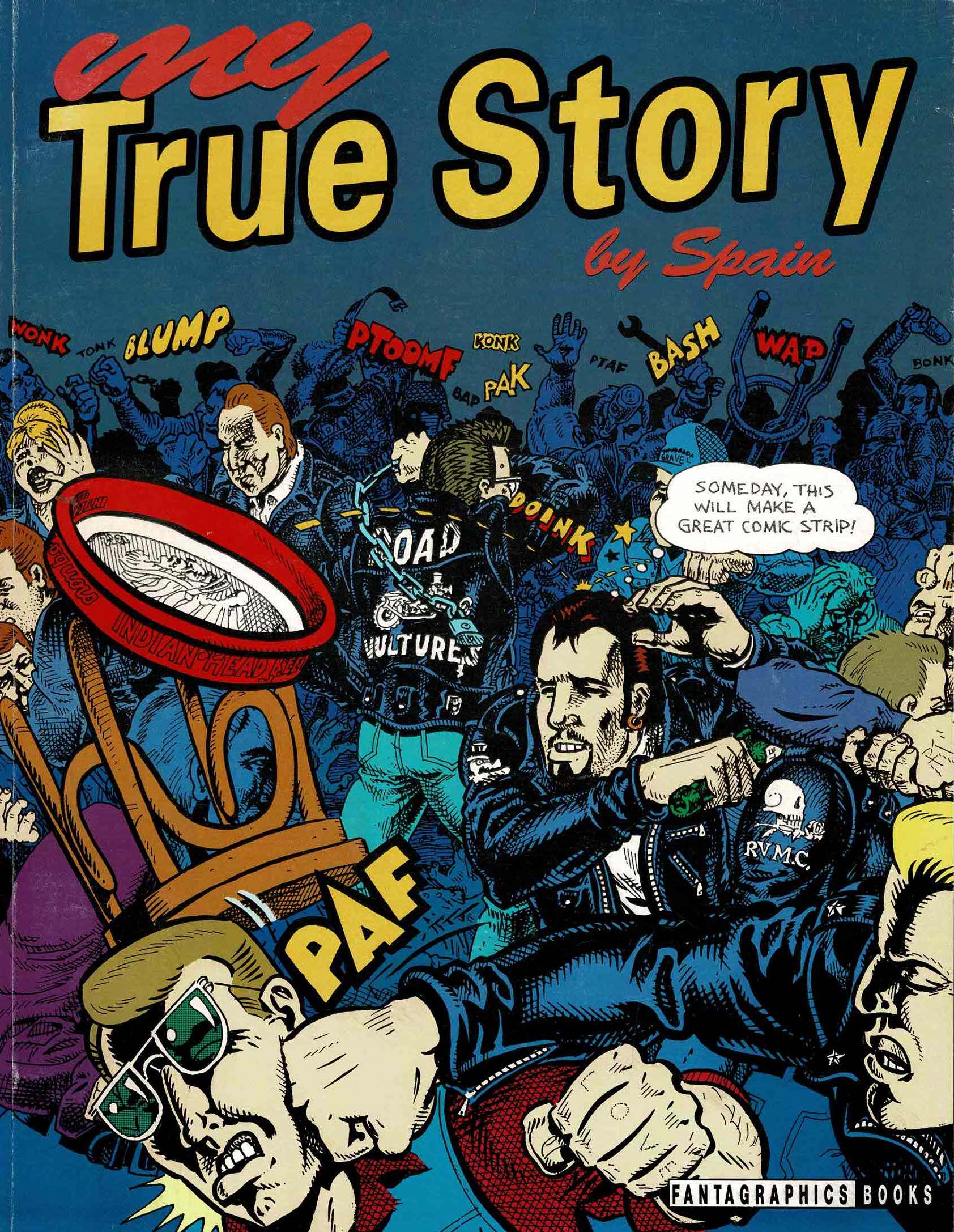 My True Story: Autobiography & History by Spain Rodriguez -1994
