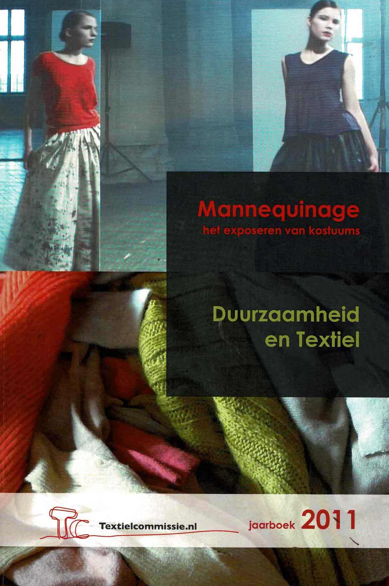 Jaarboek 2011 : Mannequinage: het exposeren van kostuums. Duurzaamheid en textiel - 2011