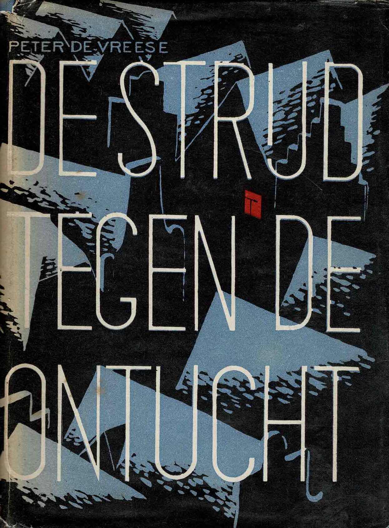 Peter de Vreese - De strijd tegen de ontucht. De prostitutie, haar wezen en haar betrijding - 1942