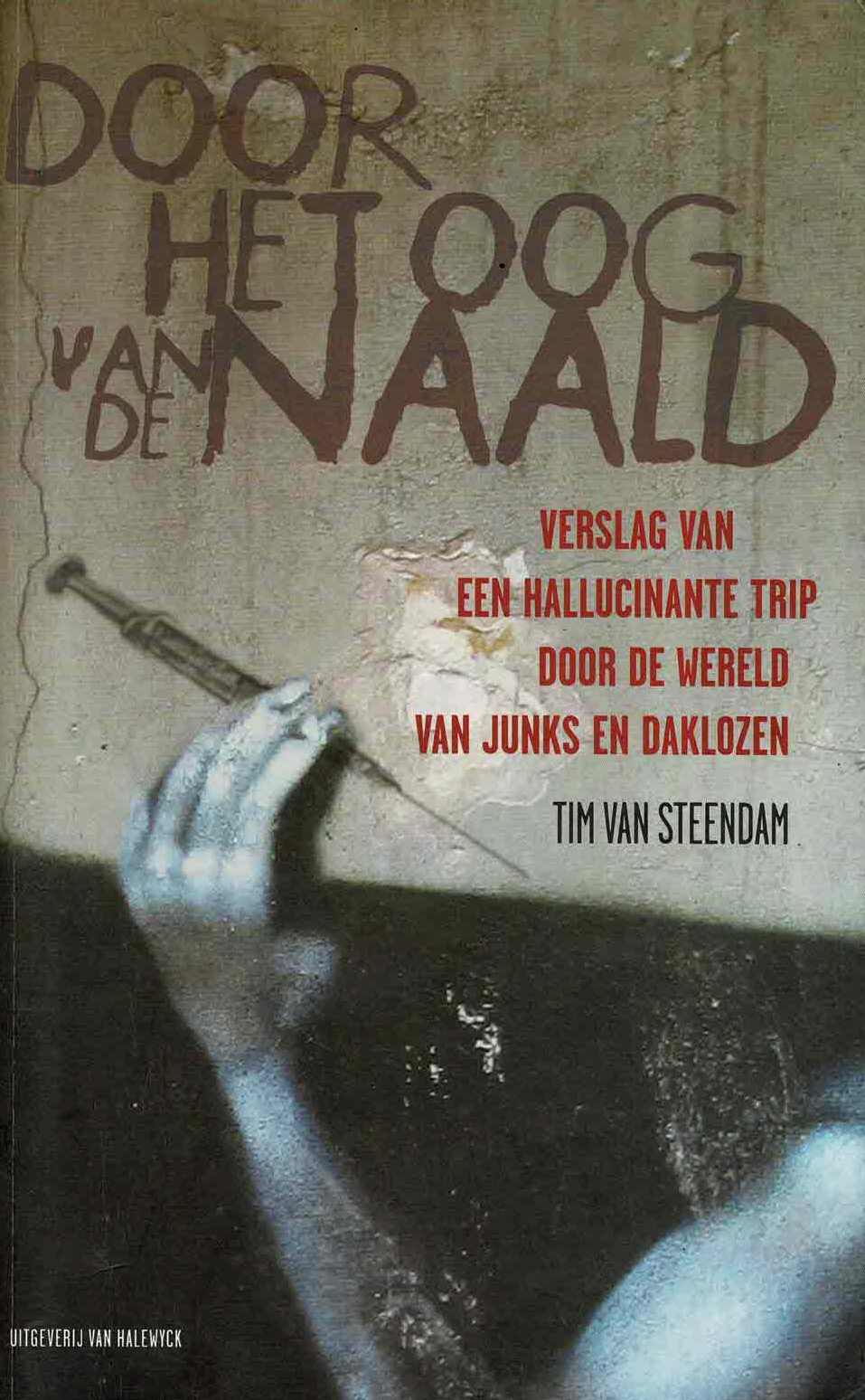 Tim van Steendam - Door het oog van de naald - 2010