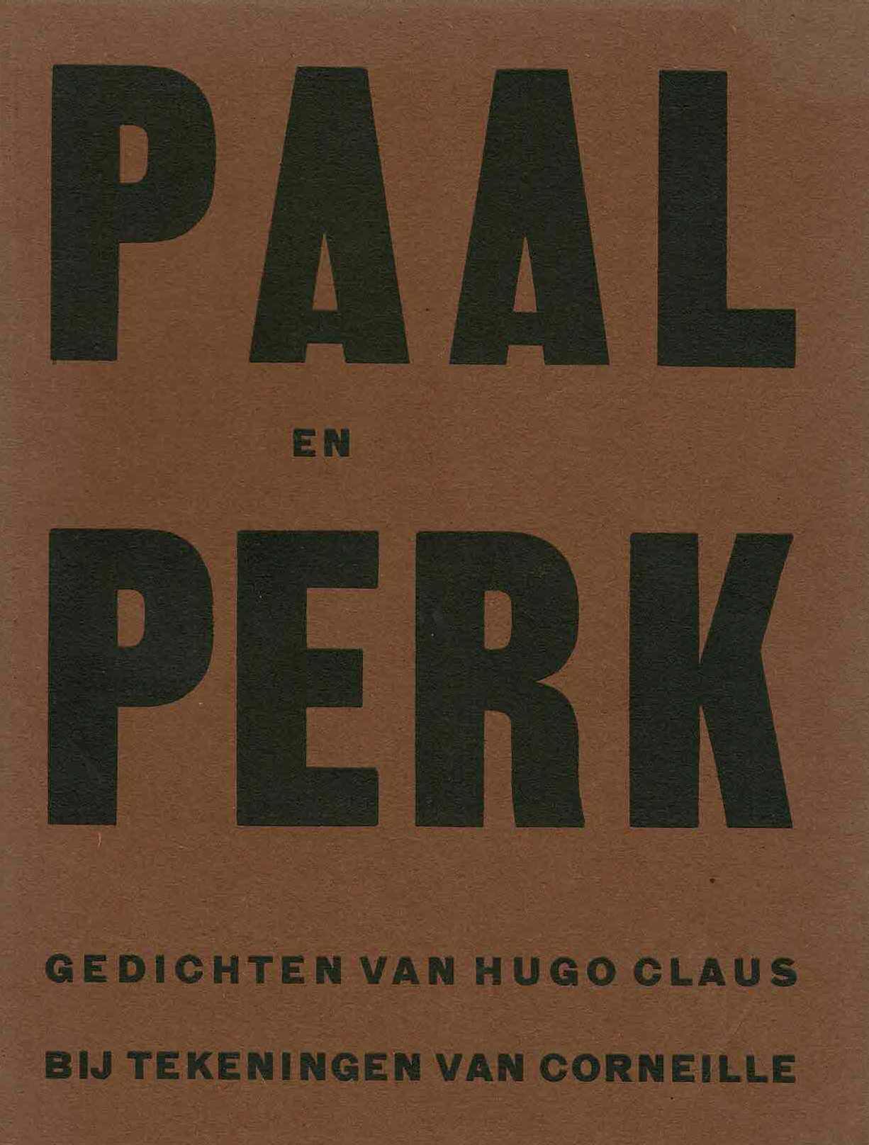 Paal en perk Gedichten van Hugo Claus bij tekeningen van Corneille - 1955