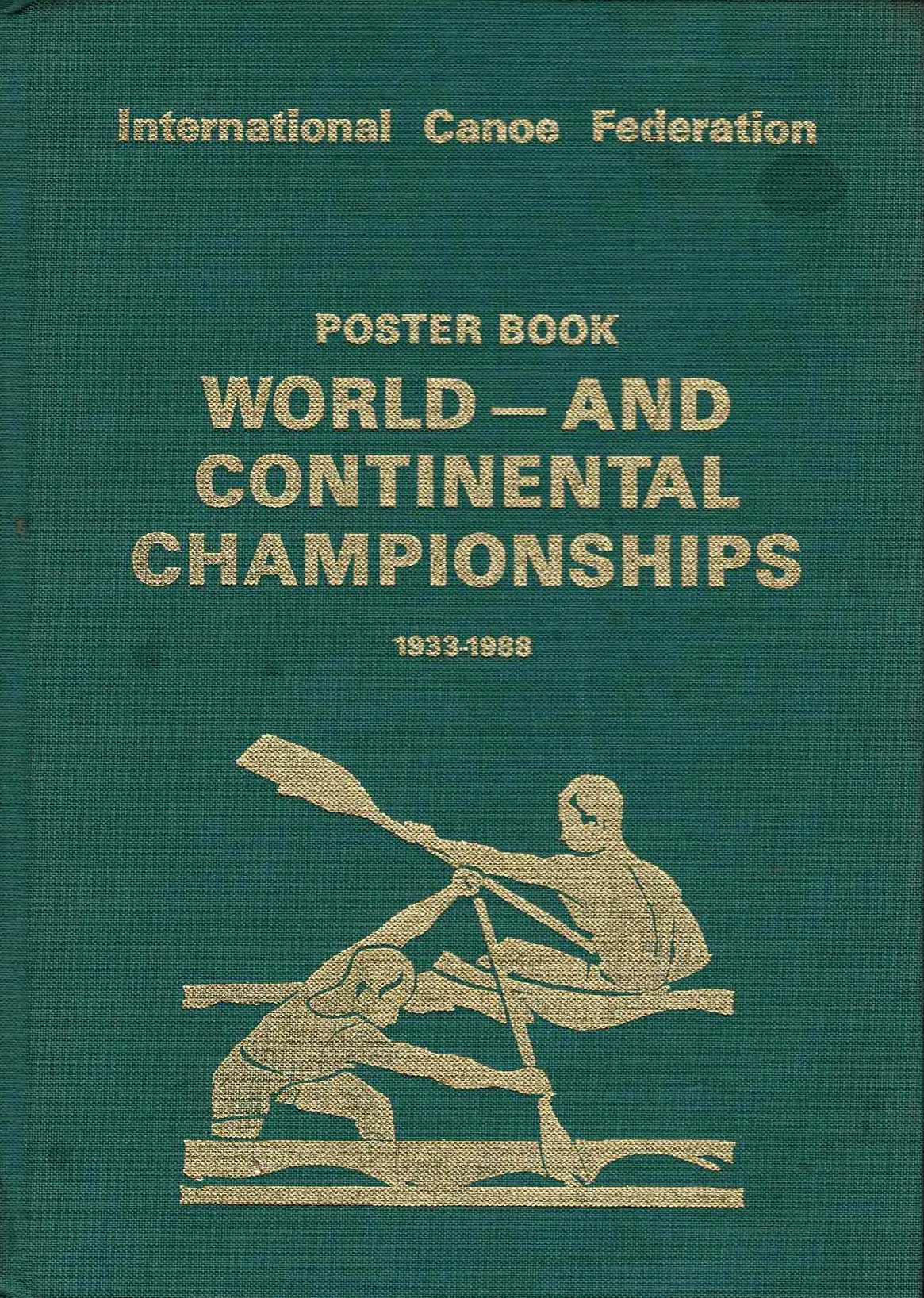 International Canoe Federation Poster Book World- and Continental Championships 1933-1988 - 1988