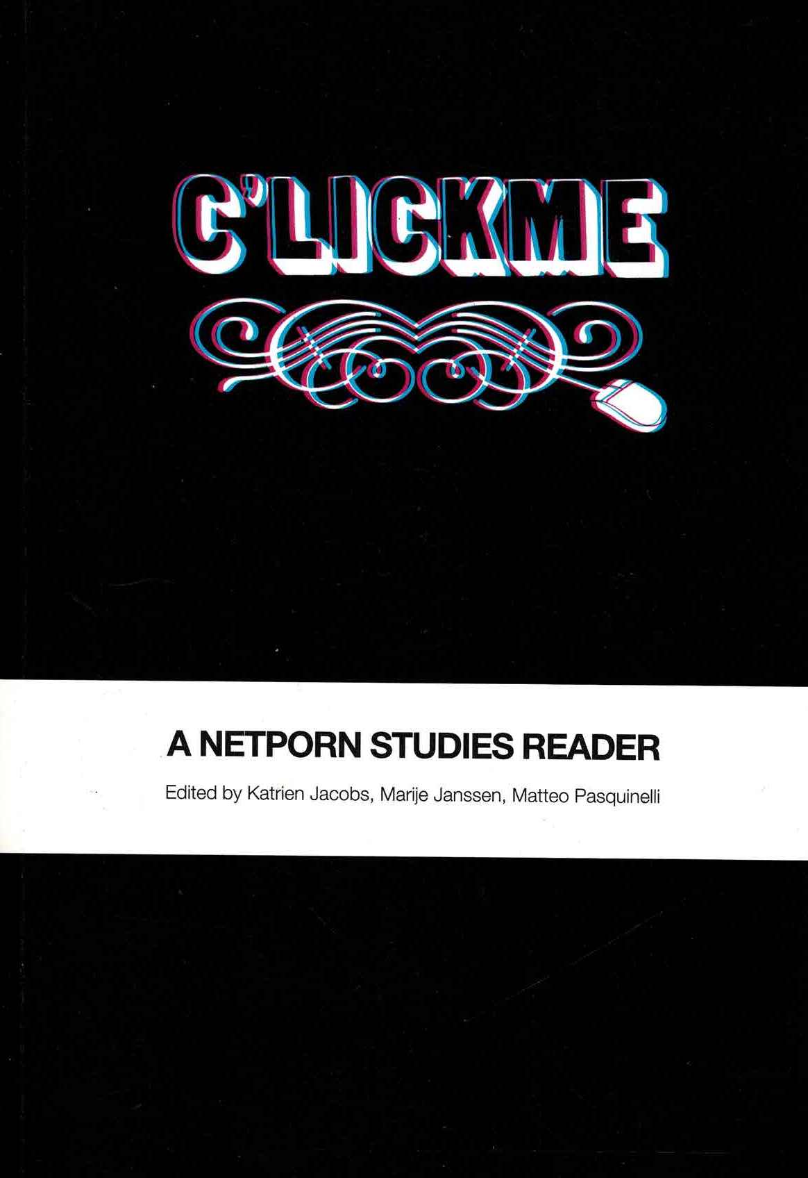 C'lickme : a netporn studies Reader - 2007