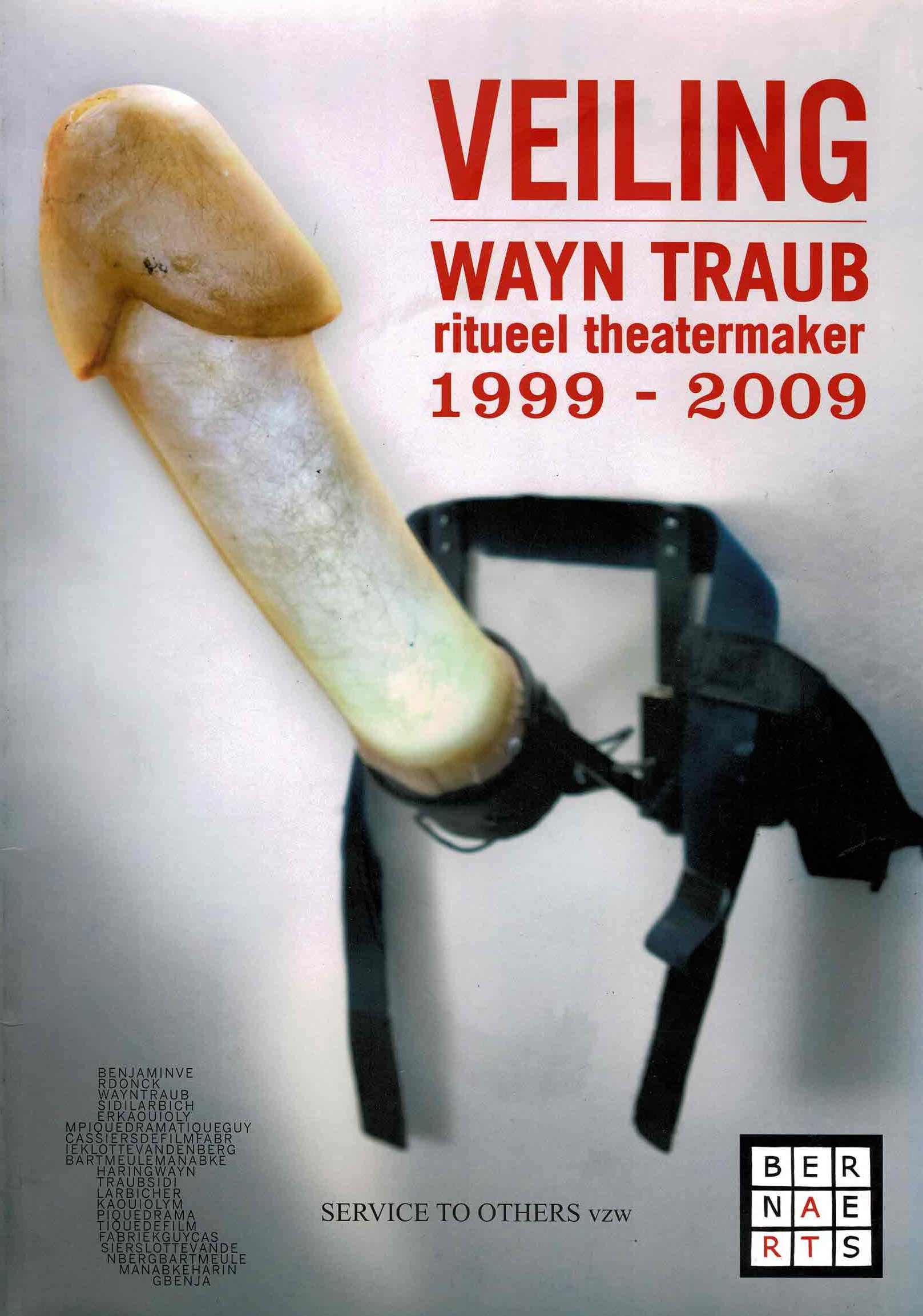 Veiling Wayn Traub ritueel theatermaker 1999- 2009 - 2009