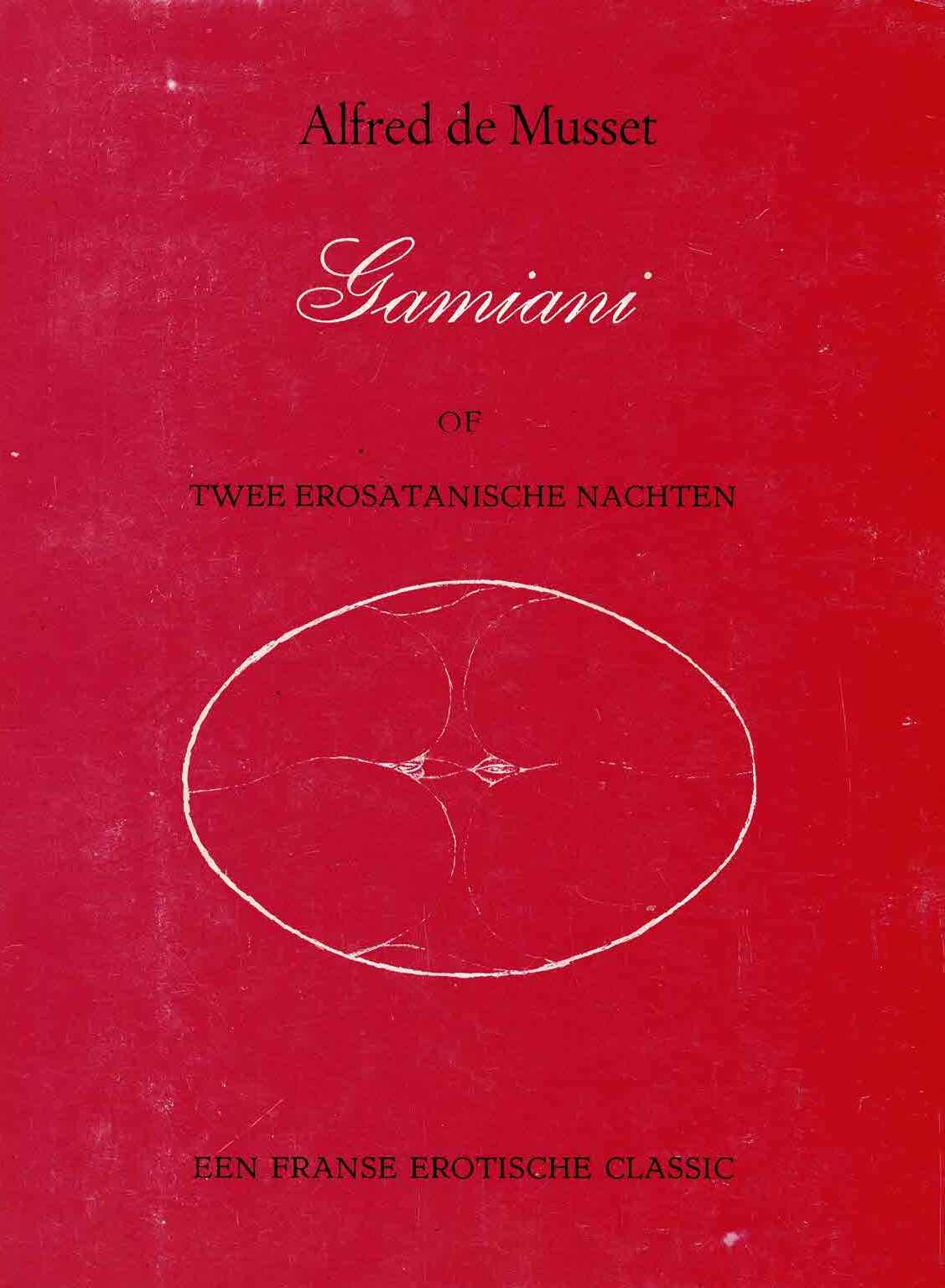 Alfred de Musset - Gamiani, of twee erosatanische nachten - 196?