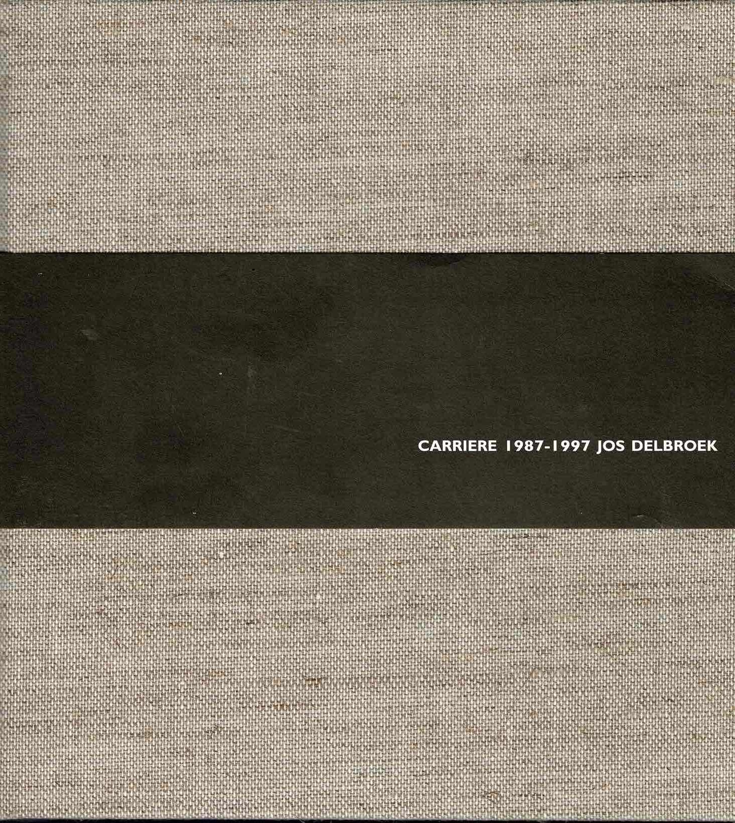 Carrière 1987-1997 Jos Delbroek - 1998