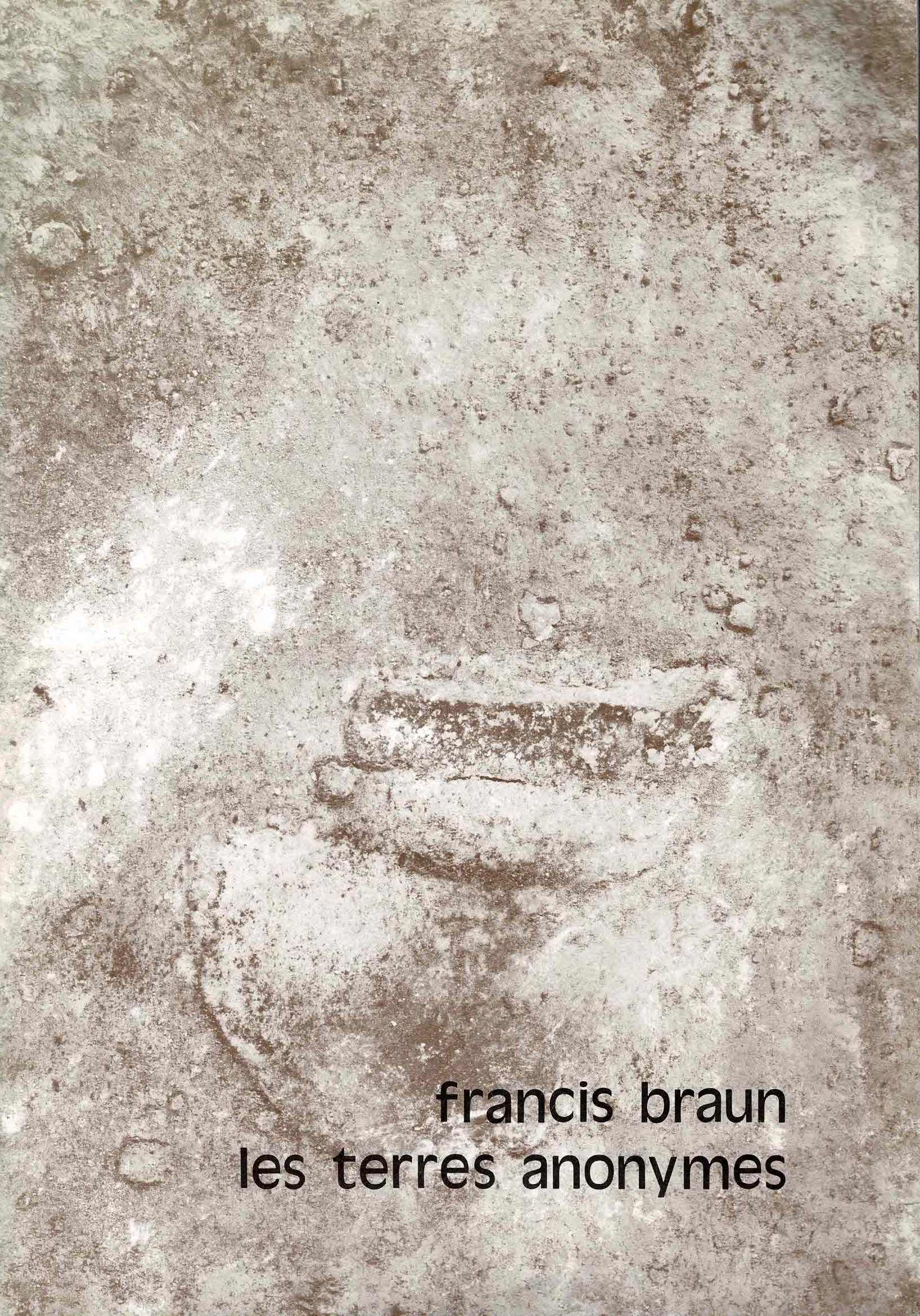 Francis Braun - les terres anonymes -1981