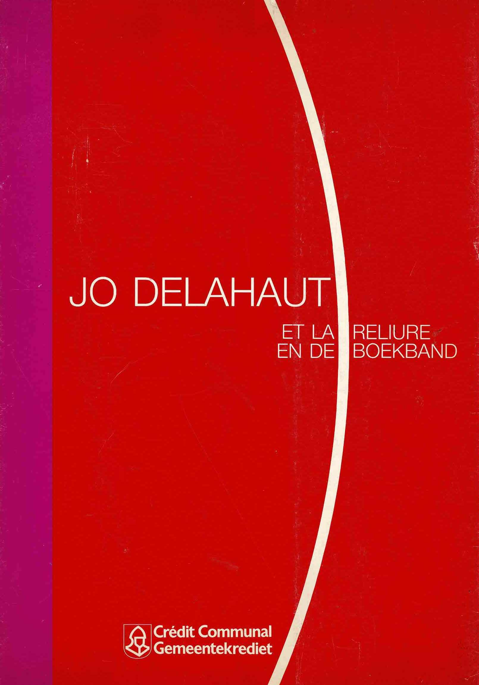 Jo Delahaut et la Reliure / en de Boekband - 1986