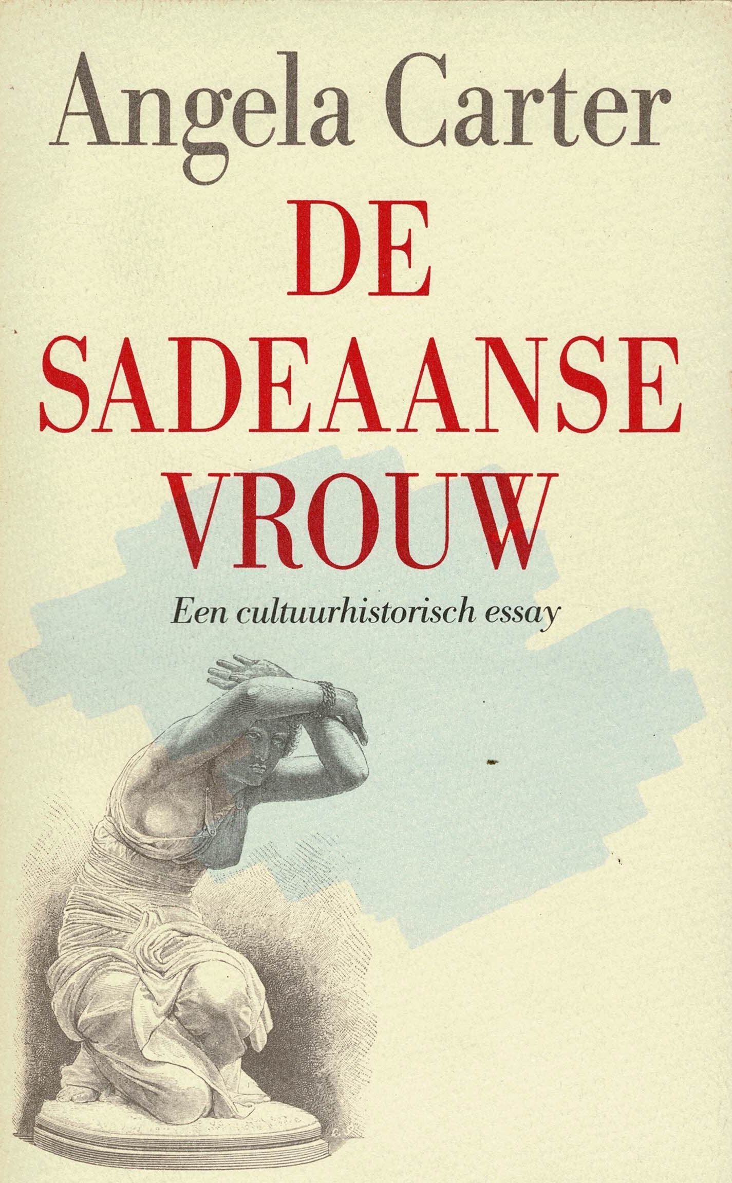 Angela Carter - De Sadeaanse vrouw. Een cultuurhistorisch essay - 1986