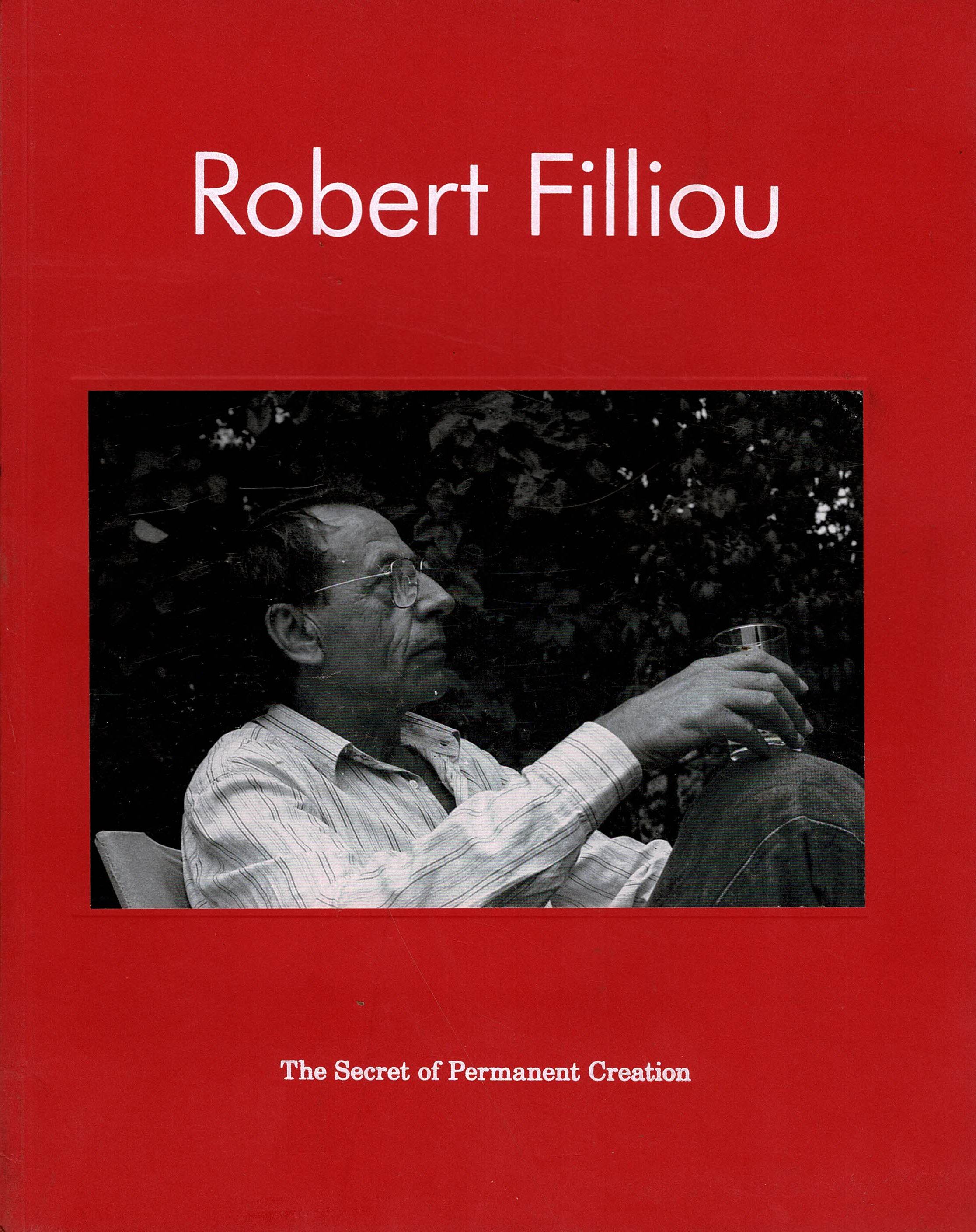 Robert Filliou - The Secret of Permanent Creation - 2017