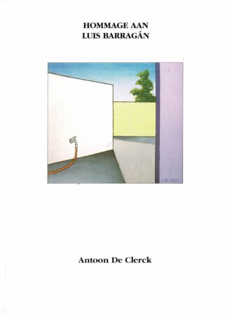 Antoon De Clerck -Hommage aan Luis Barragàn - 2001