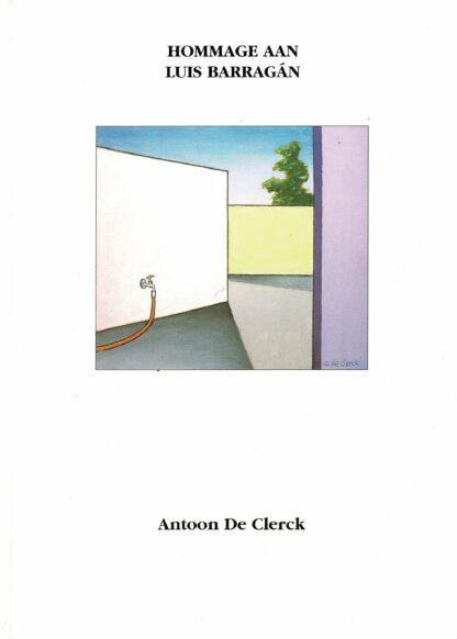 Antoon De Clerck -Hommage aan Luis Barragàn - 2001