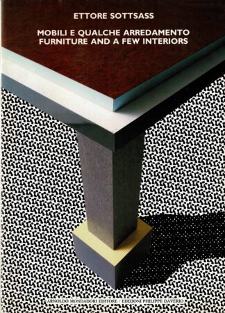 Ettore Sottsass - Mobili E Qualche Arredimento/Furniture and a Few Interiors - 1985