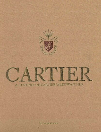 George Gordon - Cartier : A Century of Cartier Wristwatches. - 1989