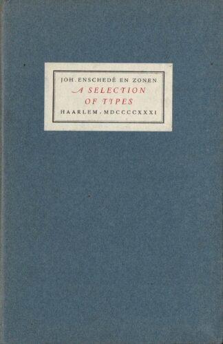 A Selection of Types from Six Centuries in Use at the Office of Joh. Enschedé en Zonen at Haarlem, Holland. - 1931