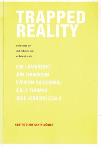 Trapped reality : Centre d'art Santa Monica, Barcelona, 16-9 / 30-10-97 - 1997