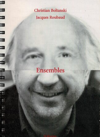 Christian Boltanski / Jacques Roubaud - Ensembles - 1997