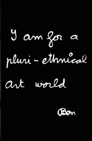 Ben Vautier  - I am for a pluri-ethnical art world - 	1991