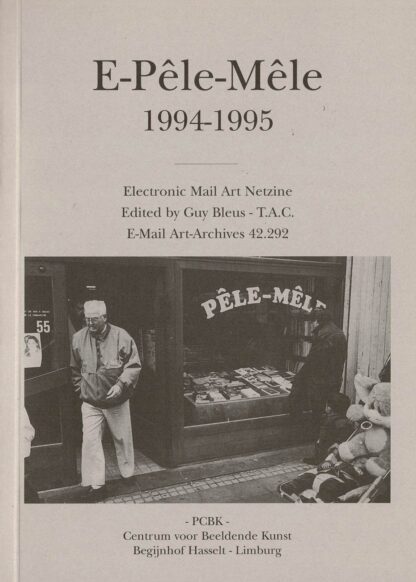 Guy Bleus - E-Pêle-Mêle 1994-1995: Electronic Mail Art Netzine - 1997