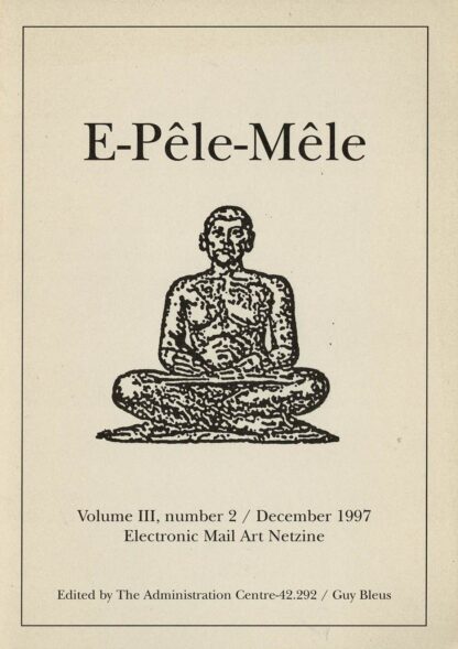 Guy Bleus - E-Pêle-Mêle Volume III , number 2 December 1997: Electronic Mail Art -1997