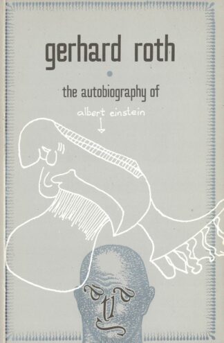Gerhard Roth - The Autobiography of Albert Einstein - 1992