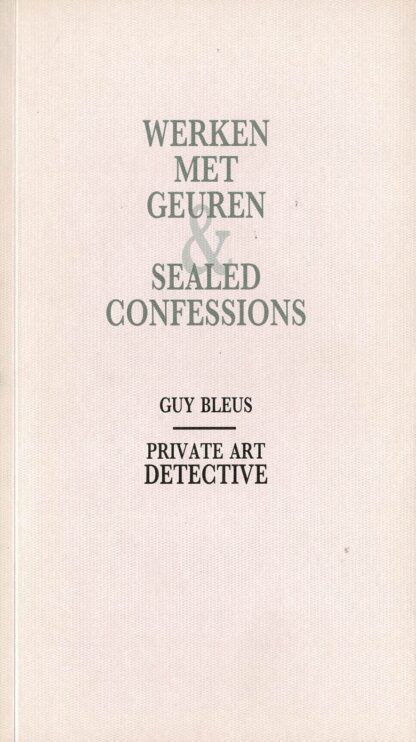 Guy Bleus - Werken Met Geuren & Sealed confessions - 1996
