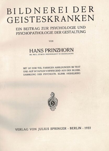 Hans Prinzhorn - Bildnerei der Geisteskranken. Ein Beitrag zur Psychologie und Psychopathologie der Gestaltung - 1922