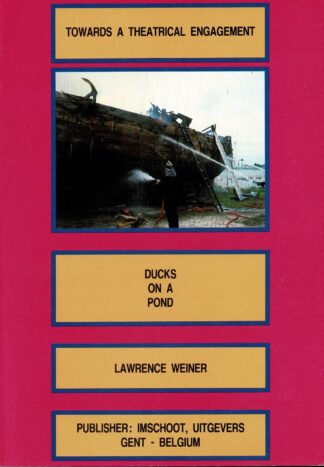 Lawrence Weiner - Ducks on a pond Towards a theatrical engagement - 1988