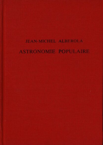 Jean-Michel Alberola - Astronomie populaire Grandeur nature - 1990