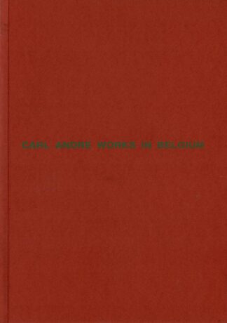Carl Andre - Works in Belgium - 1993