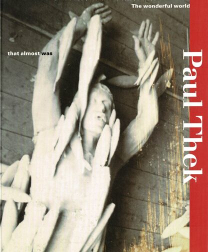 Paul Thek - El mon meravellos que no va arribar a ser. The wonderful world that almost was - 1996