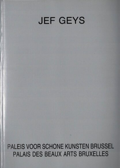 Jef Geys - Paleis voor Schone Kunsten Brussel / Palais des Beaux Arts Bruxelles - 1992
