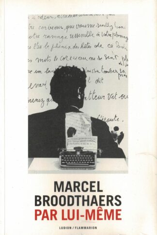 Marcel Broodthaers par lui-même	- 1998