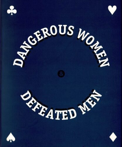 Marlene Dumas, Andries Botha - Dangerous Woman Defeated Men - 1998